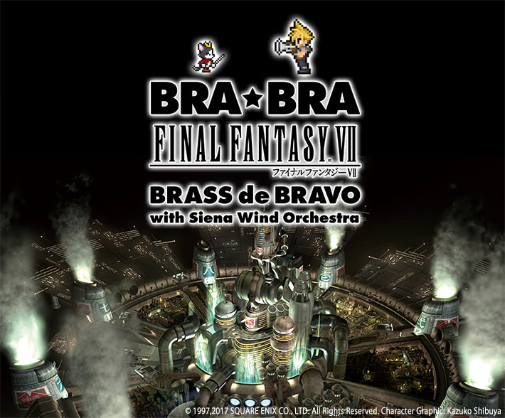 BRA★BRA FINAL FANTASY VII BRASS de BRAVO with Siena Wind Orchestra