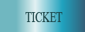 TICKET